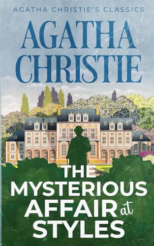 The Mysterious Affair at Styles (Illustrated and Annotated)