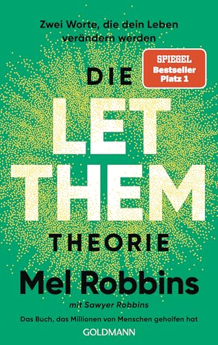 Die LET THEM Theorie: Zwei Worte, die dein Leben verändern werden - Das Buch, das Millionen von Menschen geholfen hat - Die deutsche Ausgabe des internationalen Nummer-1-Bestsellers (German Edition)
