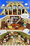 All About the Details: Room By Room: A Collection of LEGO® Mini-Builds
