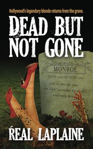 Dead but not Gone: Hollywood's legendary blonde returns from the grave
