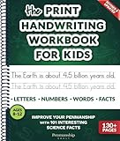 The Print Handwriting Workbook for Kids: Improve your Penmanship with 101 Interesting Science Facts