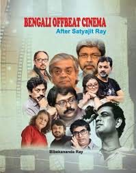 Bengali Offbeat Cinema After Satyajit Ray
