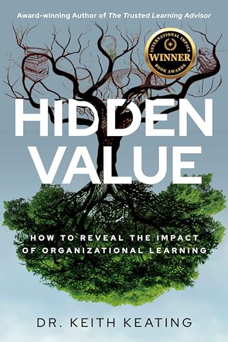 Hidden Value: How to Reveal the Impact of Organizational Learning