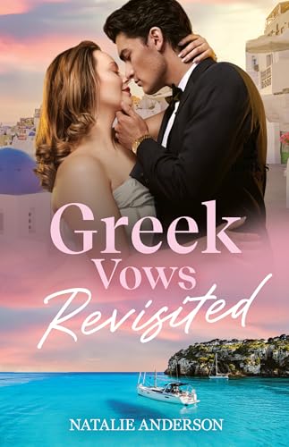 Greek Vows Revisited: Trapped in paradise with her billionaire ex-husband! A spicy second chance romance for 2026! (Convenient Wives Club Book 3)