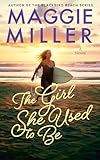 The Girl She Used To Be: Beachy Women's Fiction