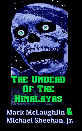 The Undead Of The Himalayas: A Cthulhu Mythos Tale