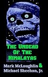 The Undead Of The Himalayas: A Cthulhu Mythos Tale