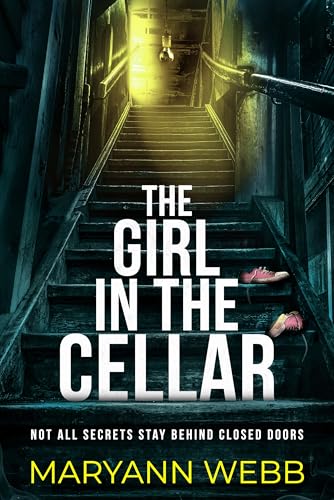 The Girl in the Cellar: A BRAND-NEW absolutely unputdownable psychological thriller packed with jaw-dropping twists, perfect for 2026!