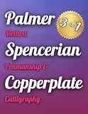 Palmer Method, Spencerian Penmanship & Copperplate Calligraphy - 3-in-1: Cursive Writing Practice Book to Improve Handwriting for Adults