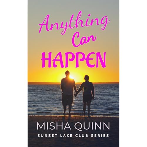 Anything Can Happen: Friends to Lovers Romance