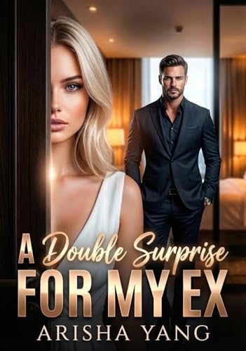 A Double Surprise for My Ex (NEVER FALL IN LOVE WITH YOUR BOSS)