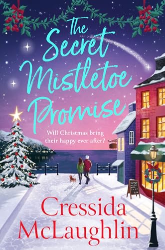 The Secret Mistletoe Promise: The heartwarming, festive holiday romance from the million-copy bestseller, perfect for Christmas 2025 (The Secret Bookshop Book 2)