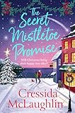 The Secret Mistletoe Promise: The heartwarming, festive holiday romance from the million-copy bestseller, perfect for Christmas 2025 (The Secret Bookshop Book 2)