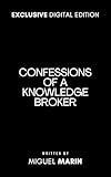 Confessions of a Knowledge Broker: A Playbook for High-Performance Success in the Expert Network Industry