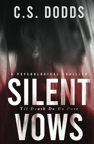 Silent Vows: A Psychological Thriller