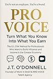 PRO VOICE: Turn What You Know Into What You Earn