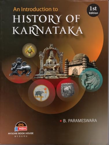 An Introduction To History Of Karnataka |1st Edition, 2025| For All Competitive Exams| [Paperback] B. Parameswara [Paperback] B. Parameswara