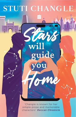 Stars Will Guide You Home: An Emotional Story of Loneliness, Love and Self-Discovery | Inspiring Fiction by Stuti Changle | Feel-Good Reads Th