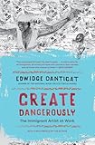 Create Dangerously: The Immigrant Artist at Work