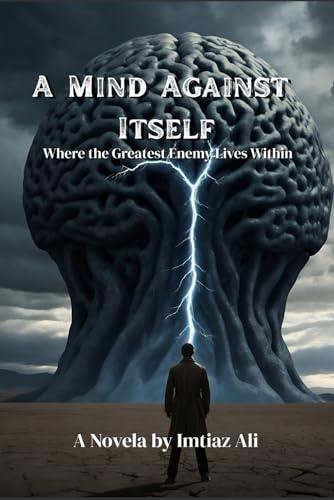 A Mind Against Itself: Where the Greatest Enemy Lives Within