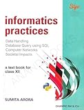 Informatics Practices Class 12 Sumita Arora 2025 Edition | Sumita Arora Class 12 IP for CBSE 2025-26 Examinations | IP Class 12 Sumita Arora Latest Edition