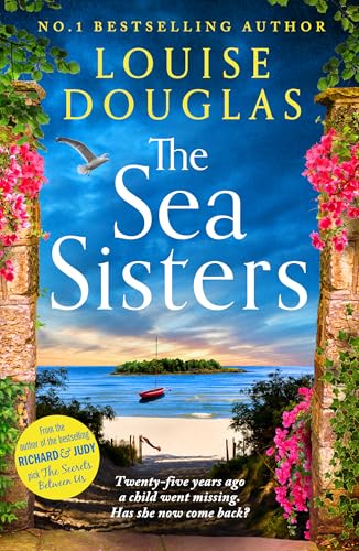 The Sea Sisters: The BRAND NEW atmospheric page-turner from MILLION-COPY sensation Louise Douglas for 2026!