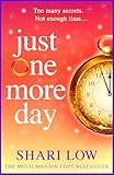 Just One More Day: A BRAND NEW feel-good novel of love, friendship and fresh starts from Shari Low for 2026