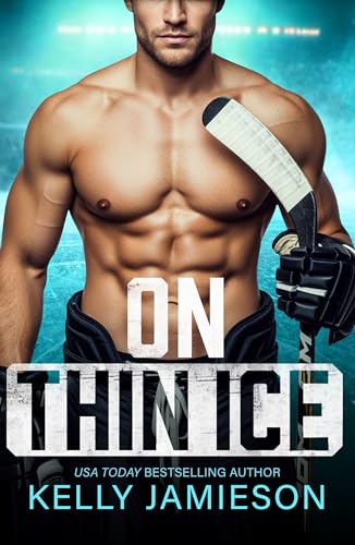 On Thin Ice: A steamy hockey player x pop star romance from USA Today Bestseller Kelly Jamieson for 2026