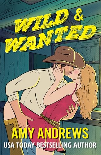 Wild and Wanted: A BRAND NEW opposites attract cowboy romance from USA Today Bestseller Amy Andrews for 2026 (Redemption Valley Ranch Book 1)