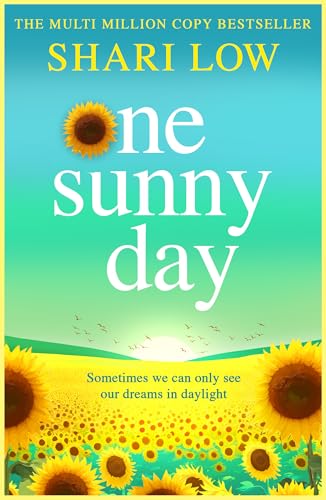 One Sunny Day: A BRAND NEW uplifting story from #1, MULTI-MILLION COPY BESTSELLER Shari Low for 2026