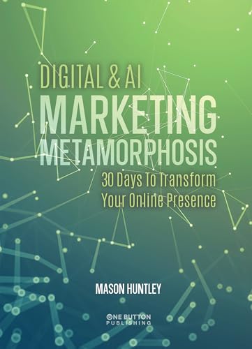 Digital & AI Marketing Metamorphosis: 30 Days to Transform your Online Presence
