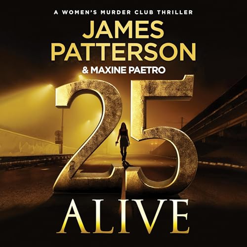 25 Alive: A Women's Murder Club Thriller (The Women's Murder Club Series)