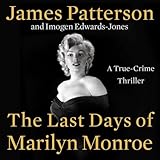 The Last Days of Marilyn Monroe: A True-Crime Thriller