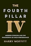 The Fourth Pillar: Modern Stoicism and the Philosophy of High Performance