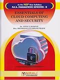 ESSENTIALS OF CLOUD COMPUTING AND SECURITY for MCA Management Semester 2 | Dr. Vipin Y. Borole, Mrs. Shubhangi Pushkar Phade | Nirali Prakashan