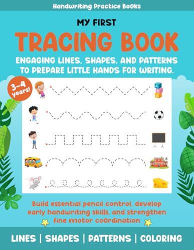 My First Tracing Book: Engaging lines, shapes, and patterns to prepare little hands for writing.