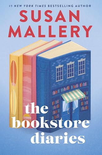 The Bookstore Diaries: A Novel of Secrets, Drama and Second Chance Love – A Captivating Small Town Romance About a California Bookstore