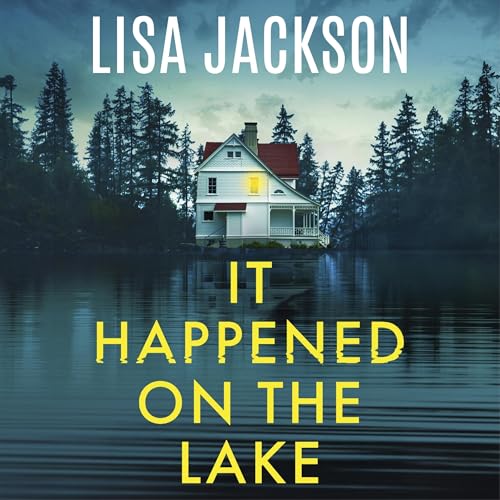 It Happened on the Lake: The new twisty and unputdownable crime thriller for 2026 from the bestselling author