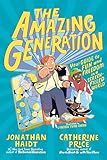 The Amazing Generation: Your Guide to Fun and Freedom in a Screen-Filled World