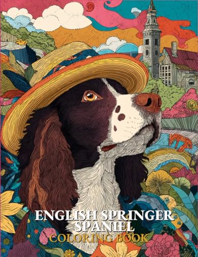 English Springer Spaniel Coloring book: Cute and Relaxing English Springer Spaniel Dog Coloring Book | Stress Relief Coloring Pages for Dog Lovers and Pet Owners