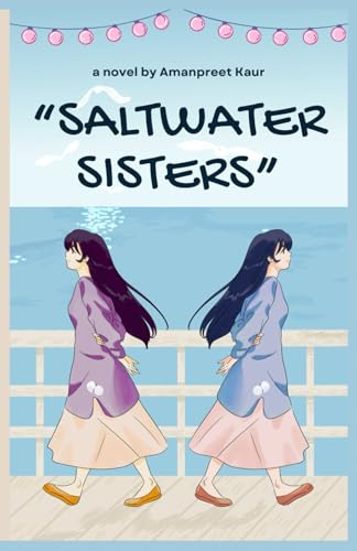 Saltwater Sisters - A Year of Healing, Hope, and Home at Driftwood Inn: Contemporary Romance Novel (The Short Reads Collection)