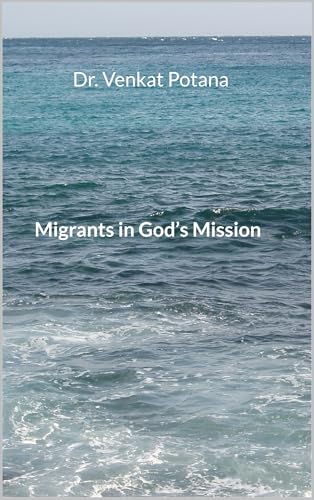 Migrants in God’s Mission: 100 Bible Lessons for a Life of Purpose