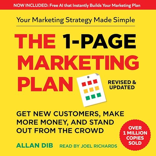 The 1-Page Marketing Plan: Get New Customers, Make More Money, And Stand out From The Crowd