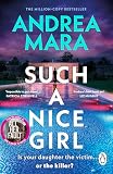 Such a Nice Girl: the unputdownable new psychological thriller from the million-copy bestselling author of All Her Fault, now a hit TV series starring Sarah Snook
