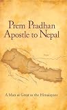 Prem Pradhan Apostle to Nepal