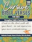 Cursive Bible Verses For Kids: Strengthen Faith and Cursive Skills with 100+ Verses, Reflections, and Fun Activities