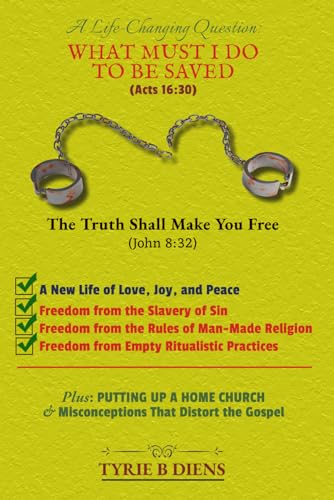 A Life-Changing Question:: What Must I Do to Be Saved?