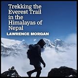Trekking the Everest Trail in the Himalayas of Nepal
