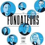 Les fondateurs. La mafia Paypal: L'histoire de PayPal et des créateurs de la Silicon Valley