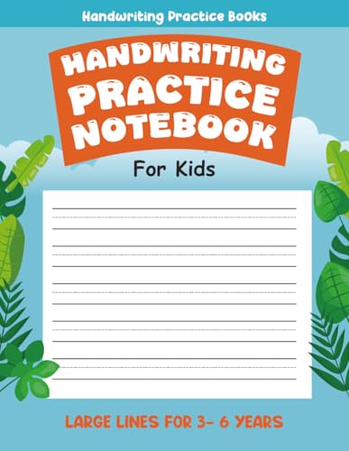 Handwriting Practice Notebook For Kids: A Fun And Easy Way To Improve Handwriting Skills (My First...)